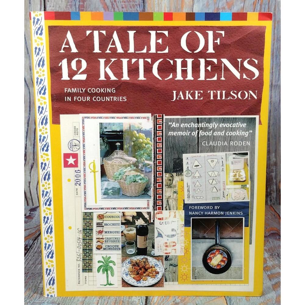 A Tale of 12 Kitchens by Jake Tilson - Family Cooking in Four Countries‎